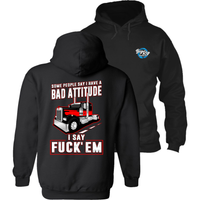 Some People Say I Have a Bad Attitude - Kenworth