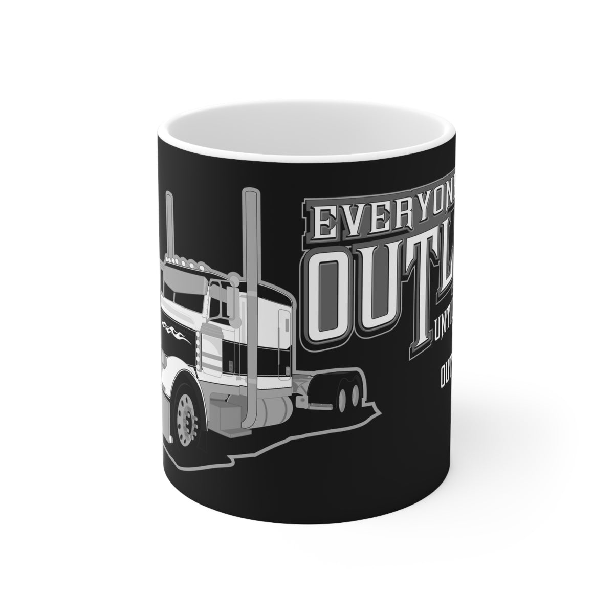 Everyone's An Outlaw - Peterbilt - Ceramic Mug 11oz