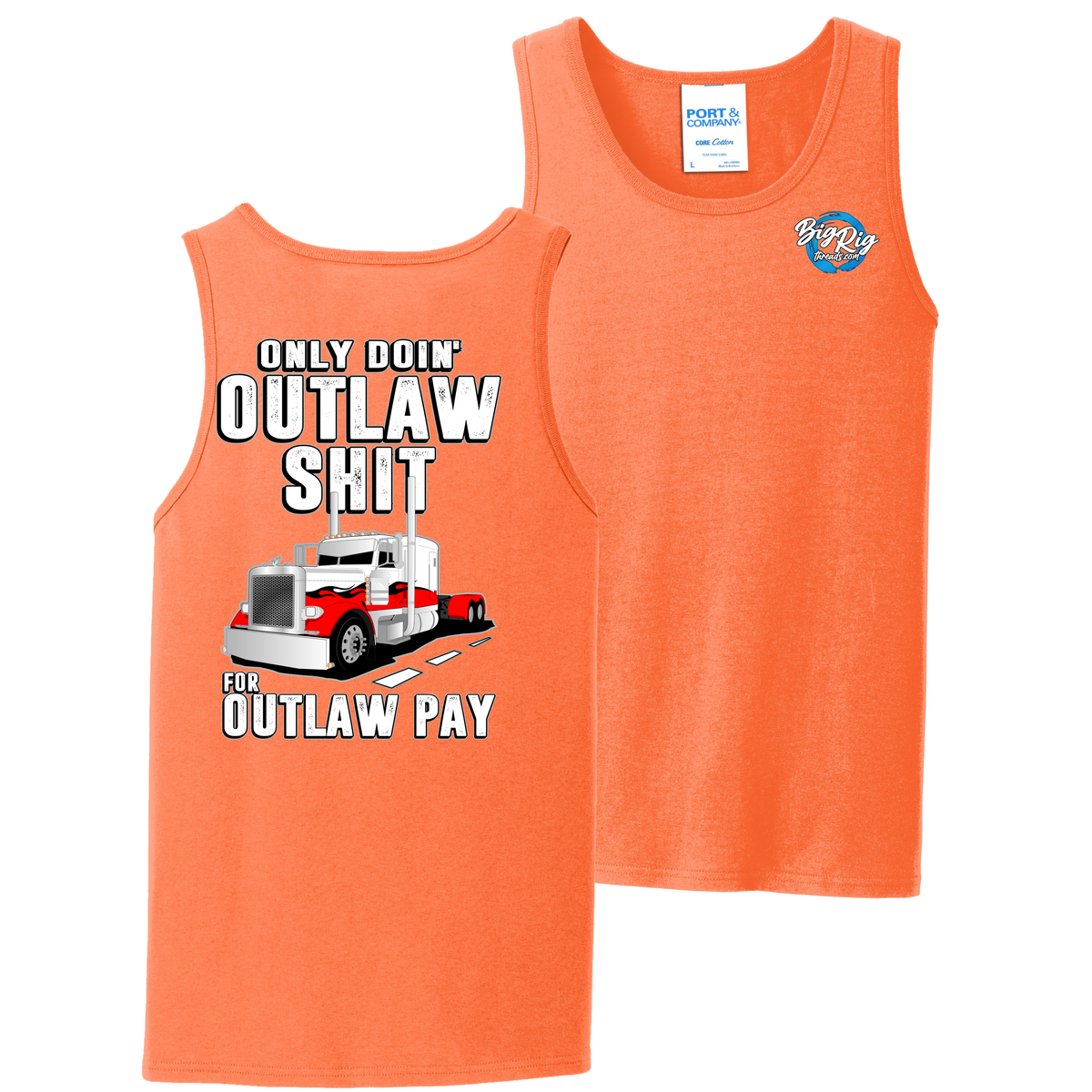 Only Doin' Outlaw Shit for Outlaw Pay - Tank Top - Peterbilt