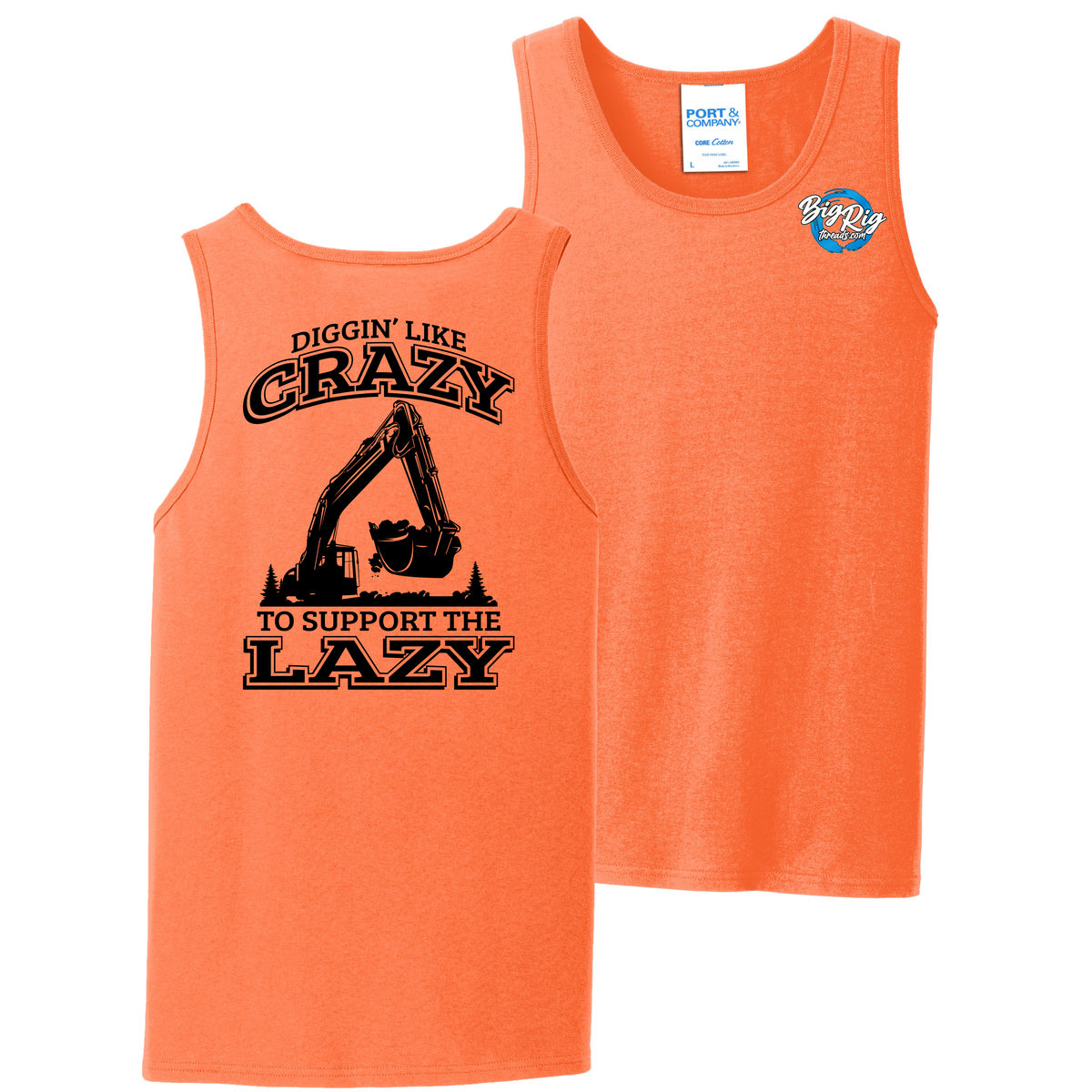 Diggin' Like Crazy To Support The Lazy - Excavator - Tank Top