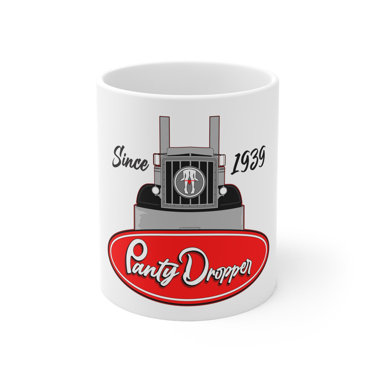 Panty Dropper Since 1939 - Peterbilt - Ceramic Mug 11oz