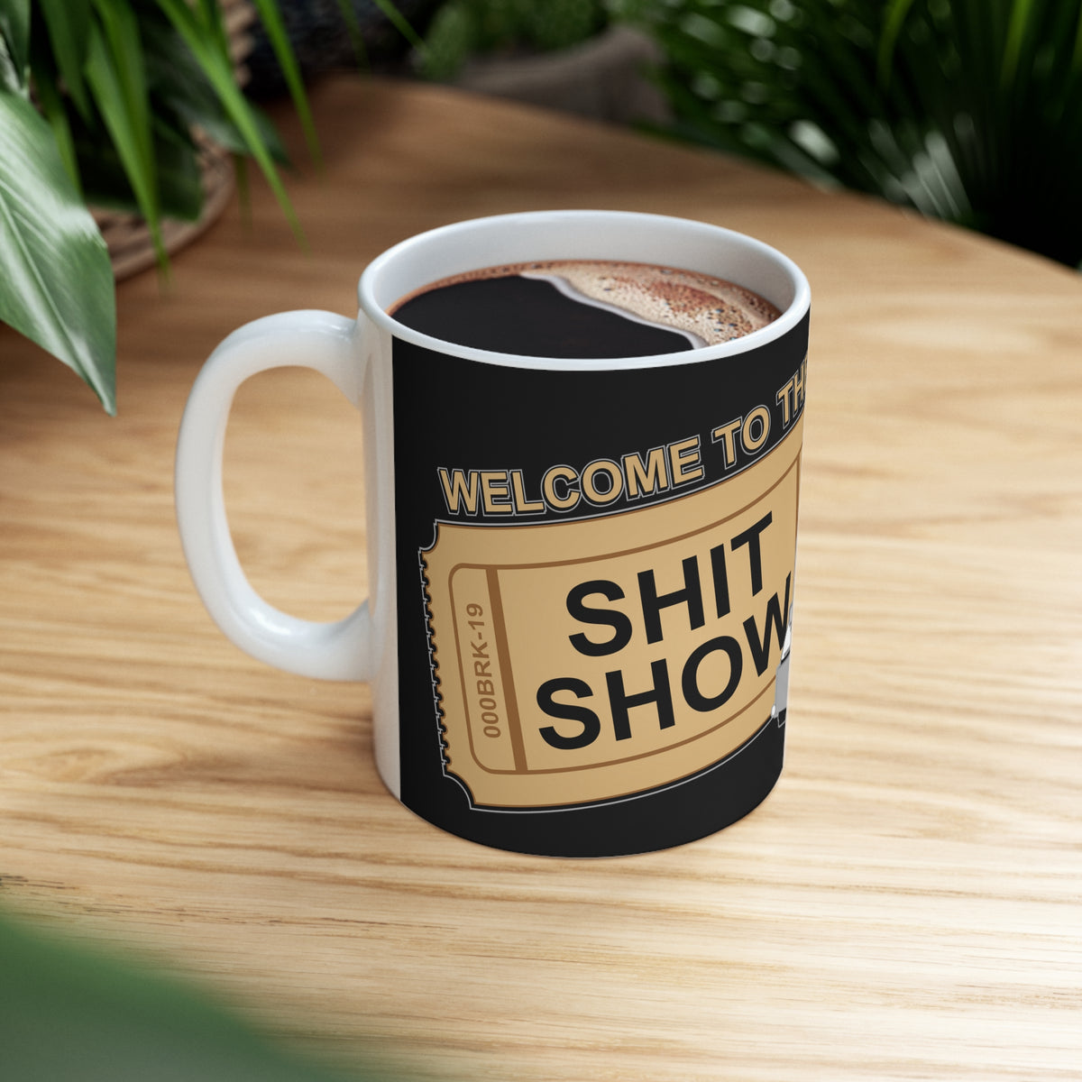 Welcome to the Shit Show - Peterbilt - Ceramic Mug 11oz