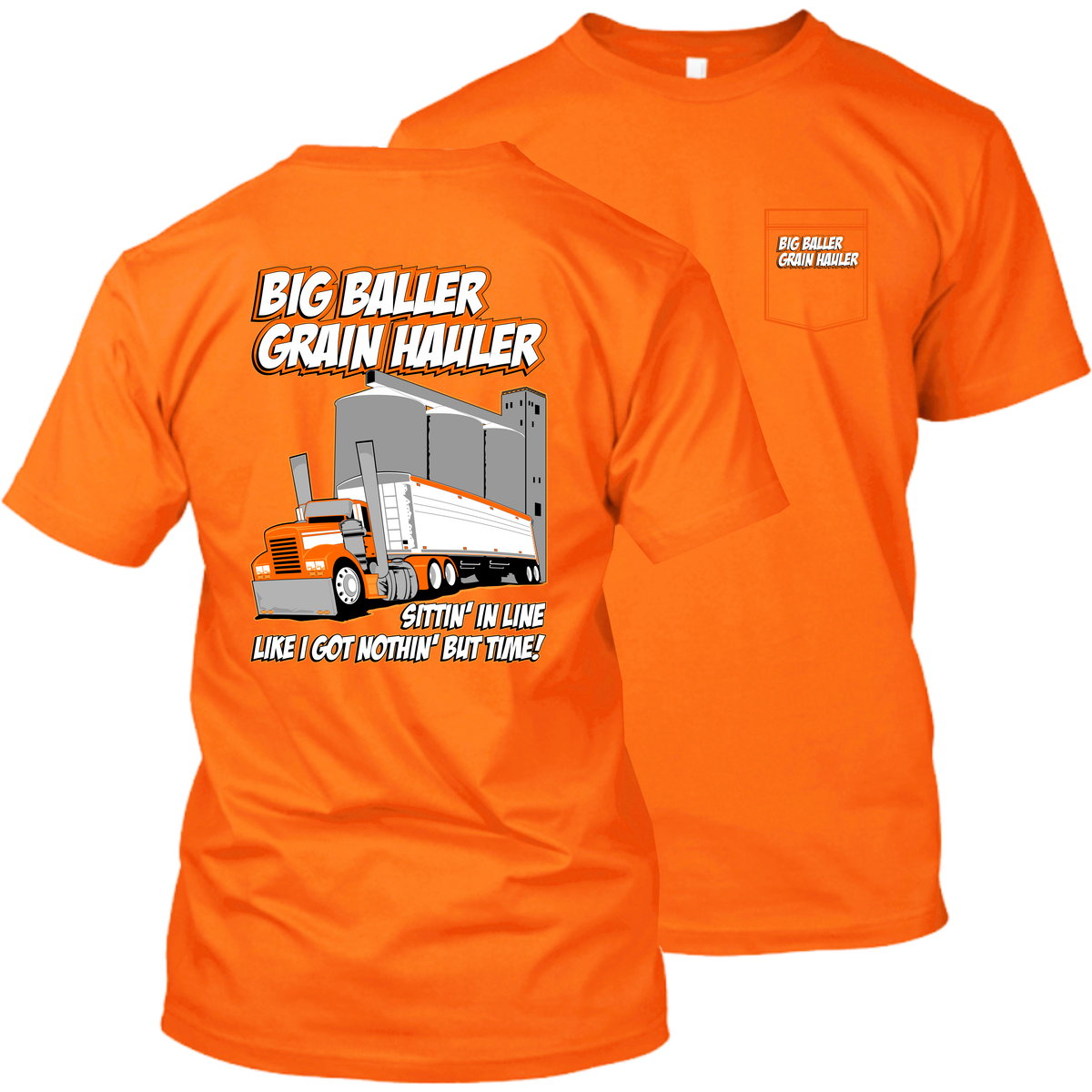 Big Baller Grain Hauler - Sittin' in Line - Hot Rod - Big Rig