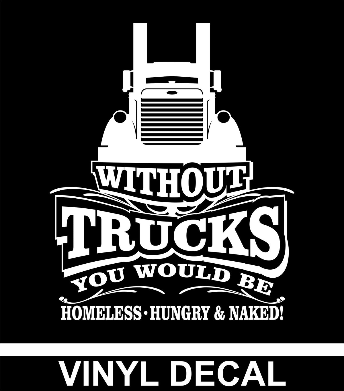 Without Trucks You Would Be Pete - PermaSticker - Free Shipping