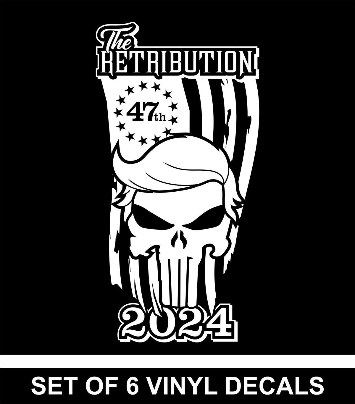 The Retribution - Trump Punisher Skull - 2024 - Vinyl Decal - Free Shipping