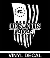 DeSantis 2024 Tattered Flag - 47th - Vinyl Decal - Free Shipping