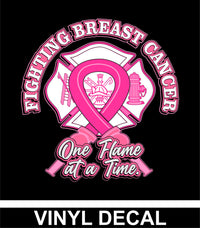 Firefighter - Fighting Breast Cancer - One Flame at a Time -  Vinyl Decal - Free Shipping
