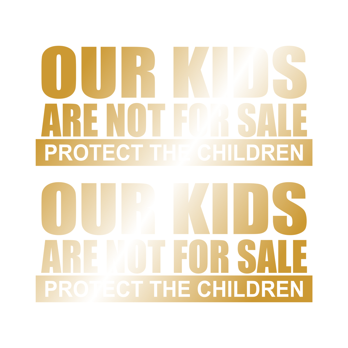 Pair of 2 - Our Kids Are Not For Sale - Protect the Children - Vinyl Decals - Free Shipping