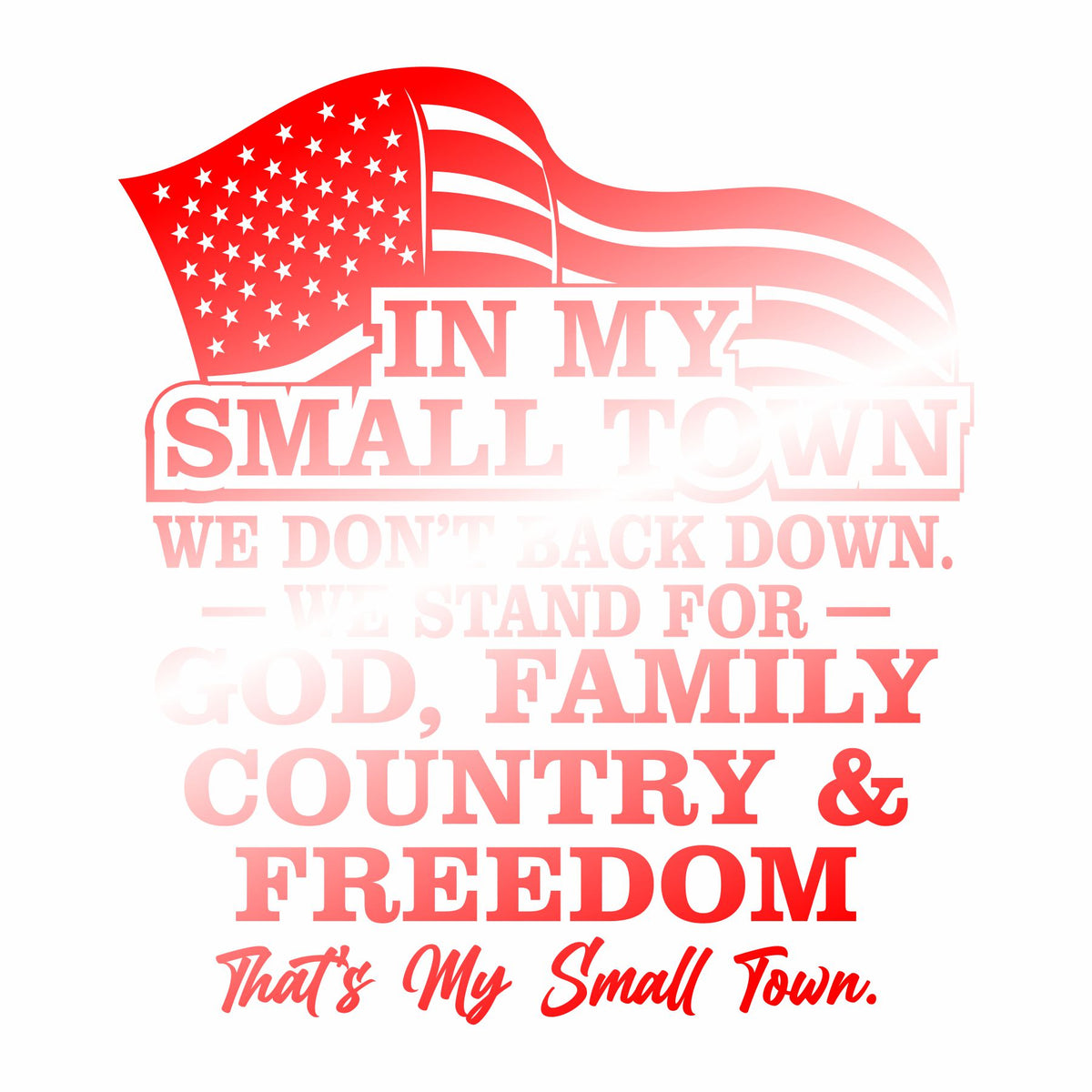 In My Small Town - American Flag Waving - Vinyl Decal - Free Shipping