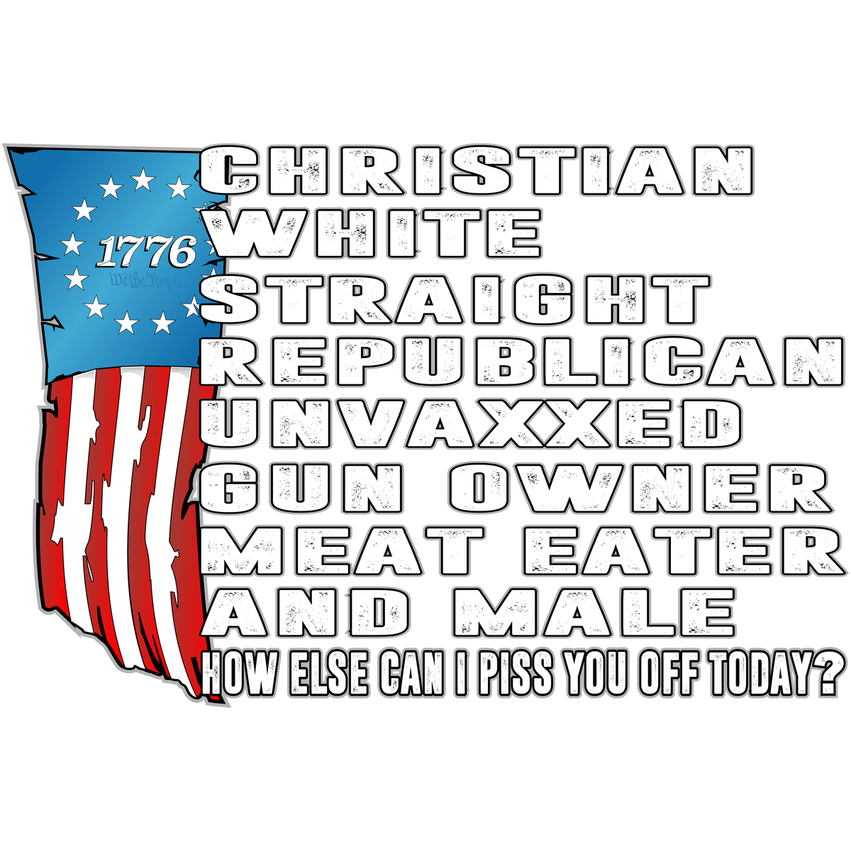 Christian - White - Republican -  Piss You Off Today - PermaSticker - Free Shipping - Application Video in Description
