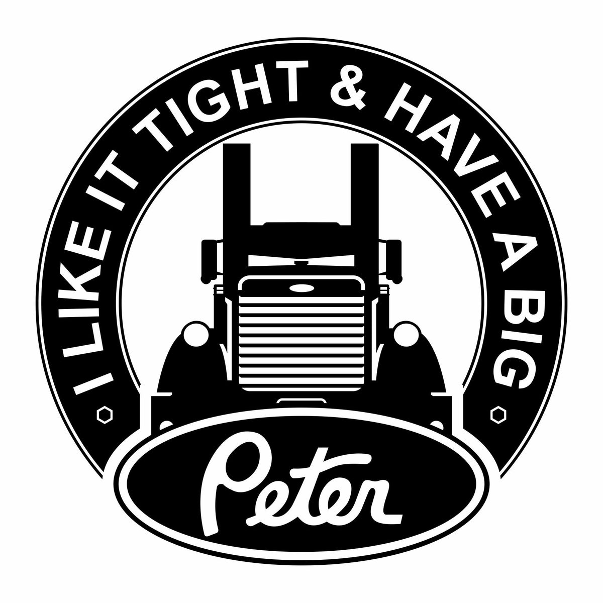 I Like It Tight and Have a Big Peter - Vinyl Decal - Free Shipping