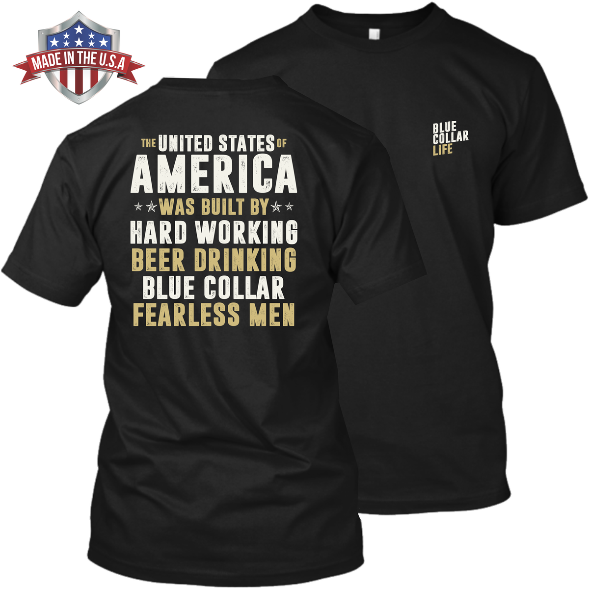 The United States of America - Built By Blue Collar Fearless Men