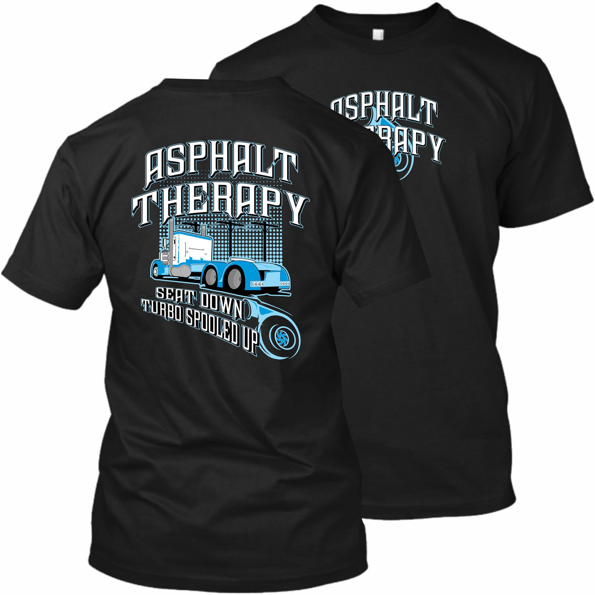Asphalt Therapy - Seat Down Turbo Spooled Up - Peterbilt