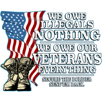 We Owe Illegals Nothing - We Owe Veterans Everything - PermaSticker -
