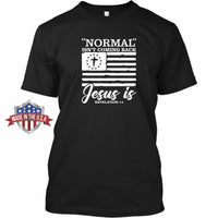 Normal Isn't Coming Back Jesus Is - Apparel