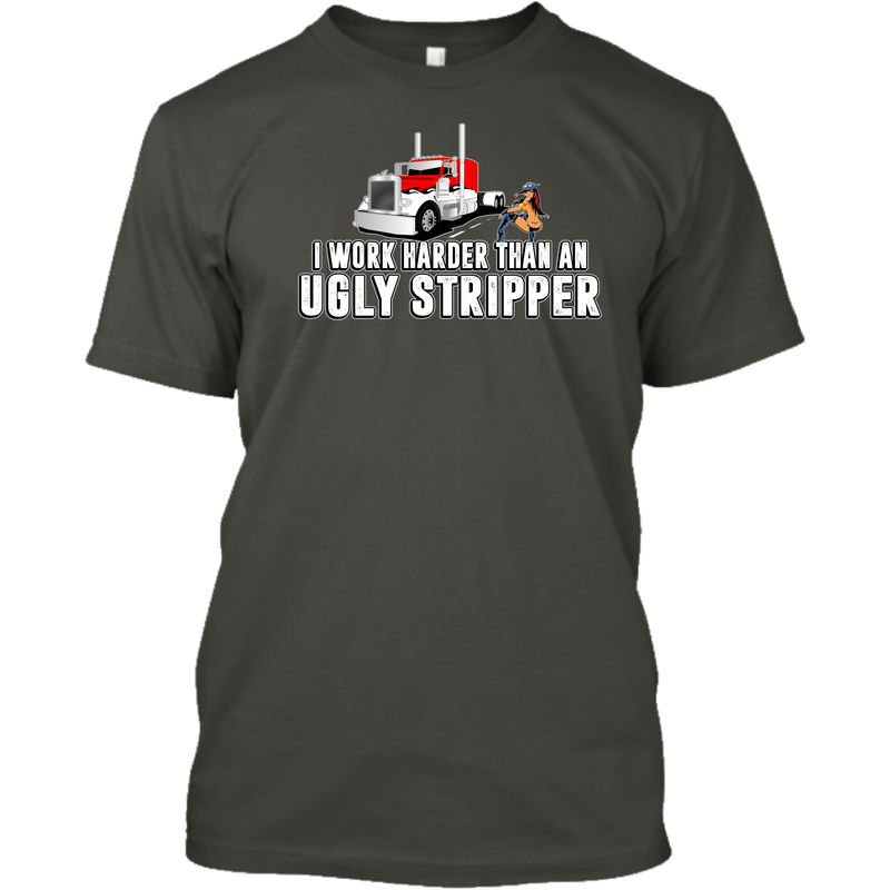 I Work Harder Than an Ugly Stripper - Peterbilt w/ Stripper