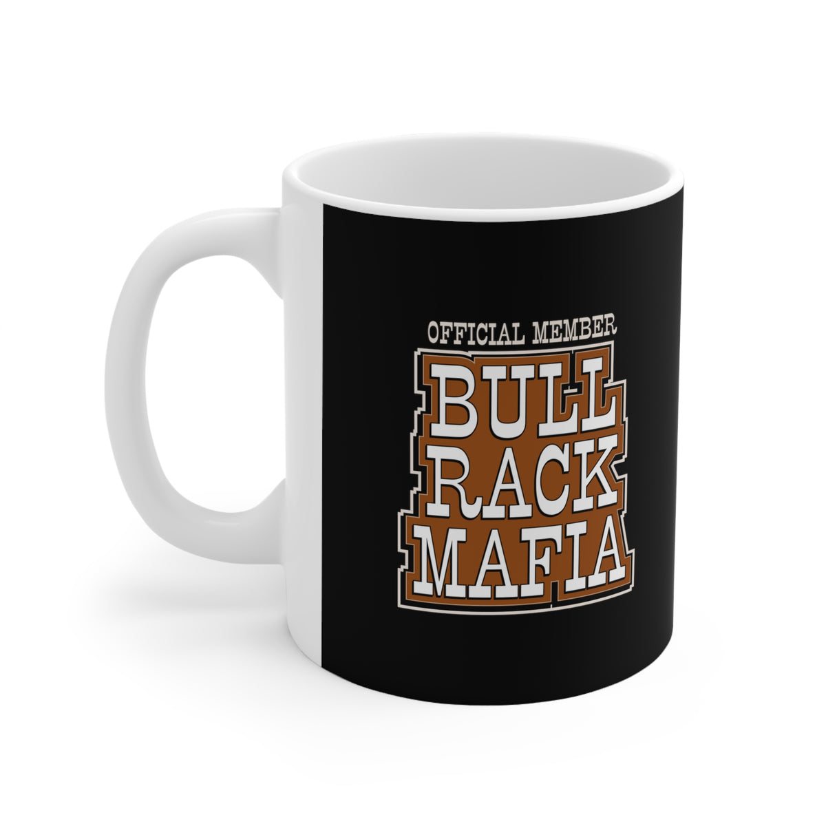 Ain't No Feelin' Like Cowmobilin' - Bull Rack Mafia - Bull Hauler - Ceramic Mug 11oz - Free Shipping
