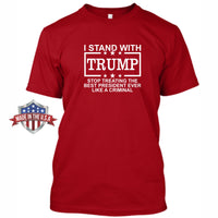 I Stand With Trump - Made in the USA- Apparel