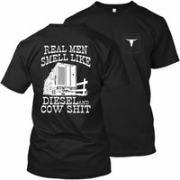 Real Men Smell Like - Diesel and Cow Shit - Bull Hauler