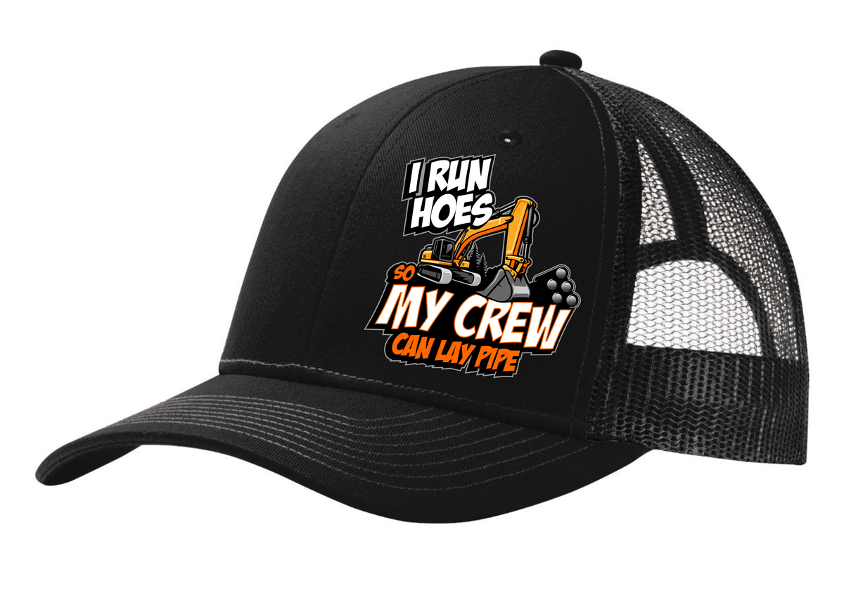 I Run Hoes - So My Crew Can Lay Pipe - Snapback Hat  - Free Shipping