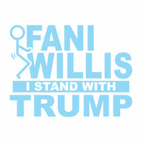 Fuck It Guy - Fani Willis - I Stand with Trump - Vinyl