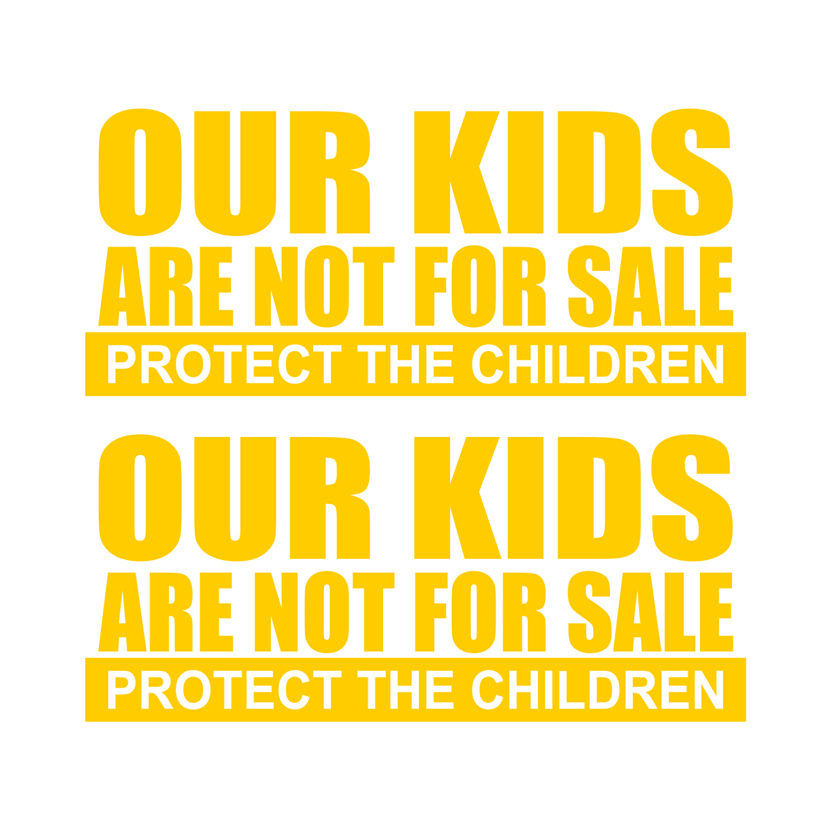 Pair of 2 - Our Kids Are Not For Sale - Protect the Children - Vinyl Decals - Free Shipping