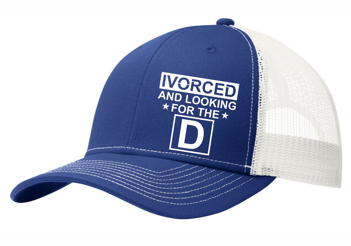 Ivorced and Looking for the D - Hat - Free Shipping