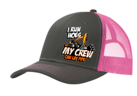 I Run Hoes - So My Crew Can Lay Pipe - Snapback Hat  - Free Shipping