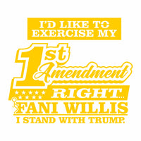 I'd Like to Exercise My 1st Amendment Right - Fani Willis - Vinyl Decal