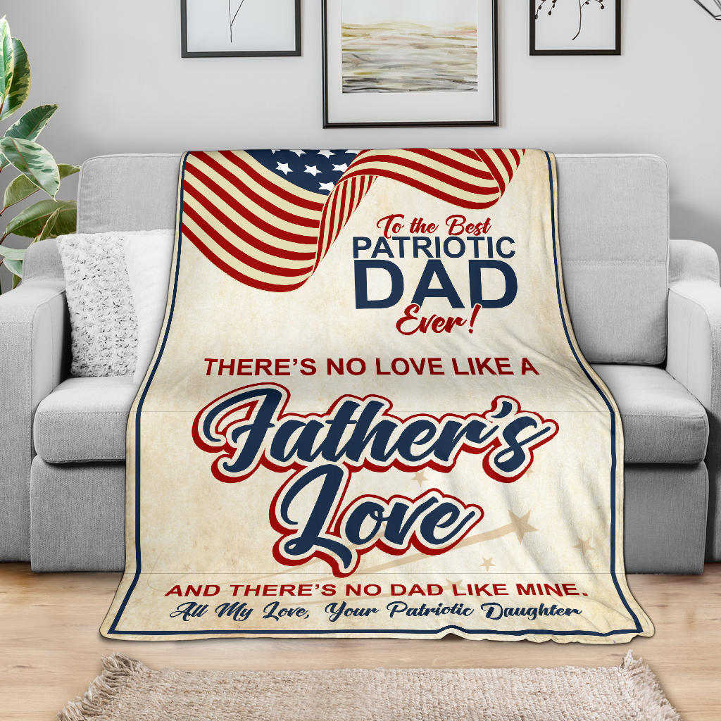 To the Best Patriotic Dad Ever - Daughter - Blanket - Free Shipping