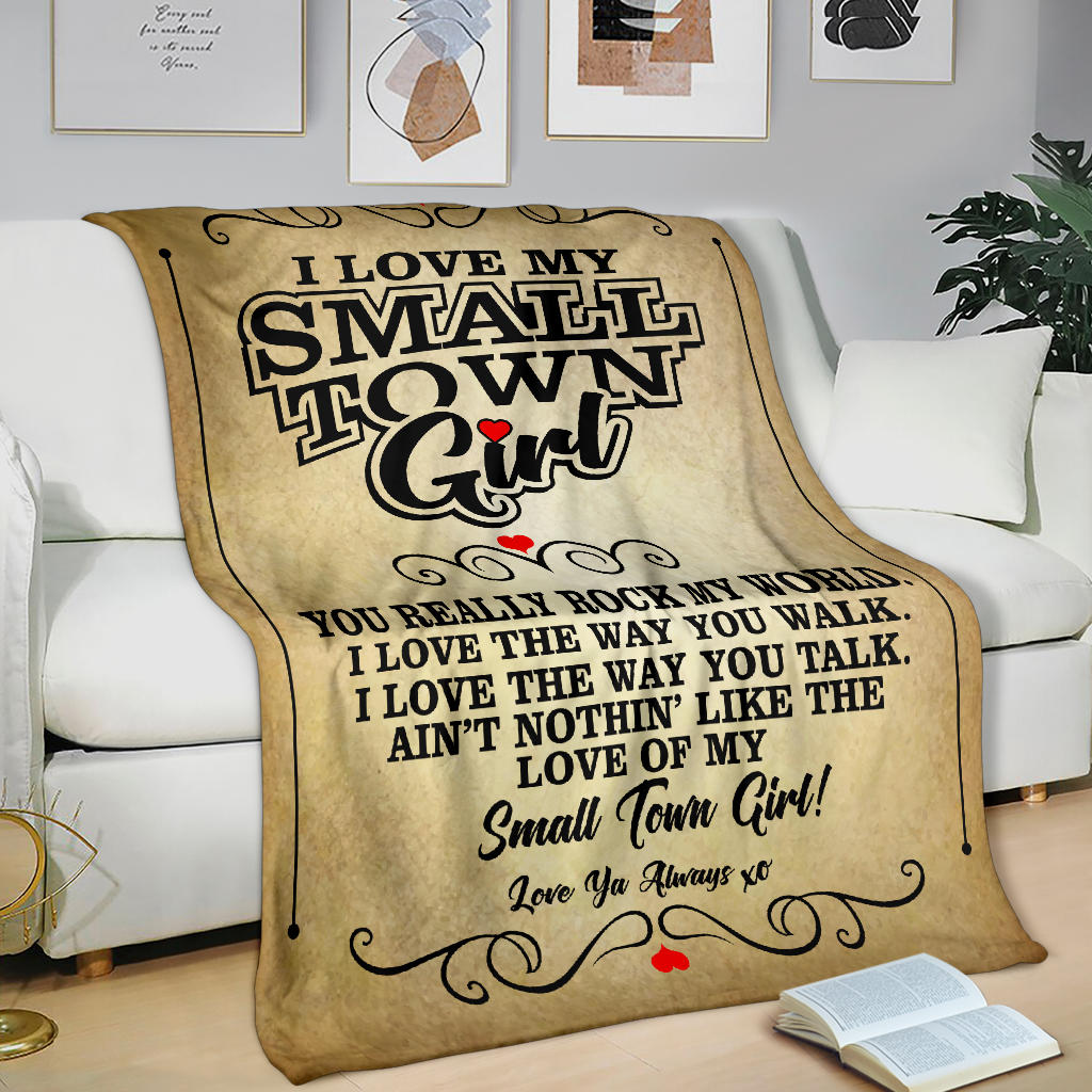 I Love My Small Town Girl - Fleece or Sherpa Blanket - Free Shipping