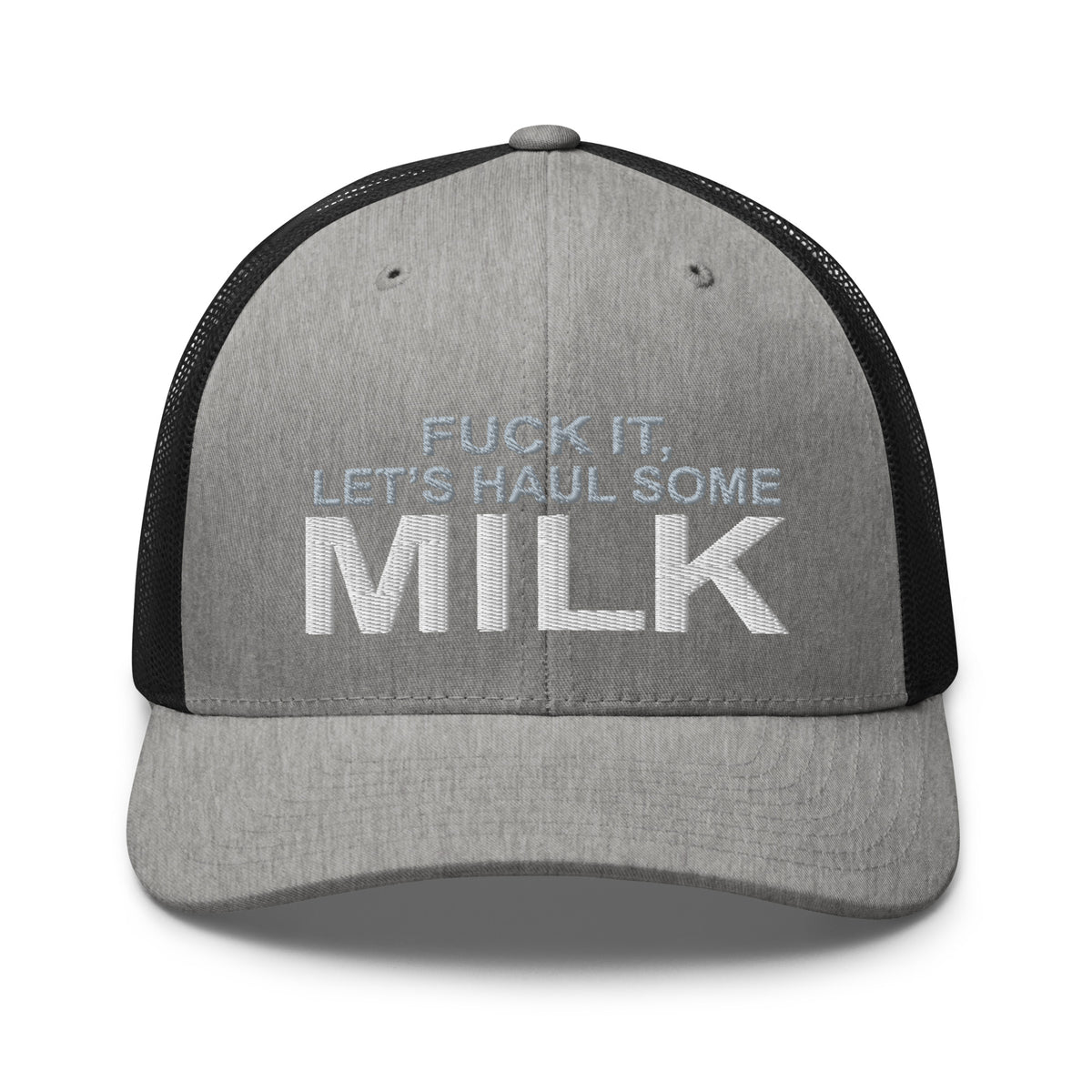 Fuck It, Let's Haul Some Milk - Snapback Hat - Free Shipping