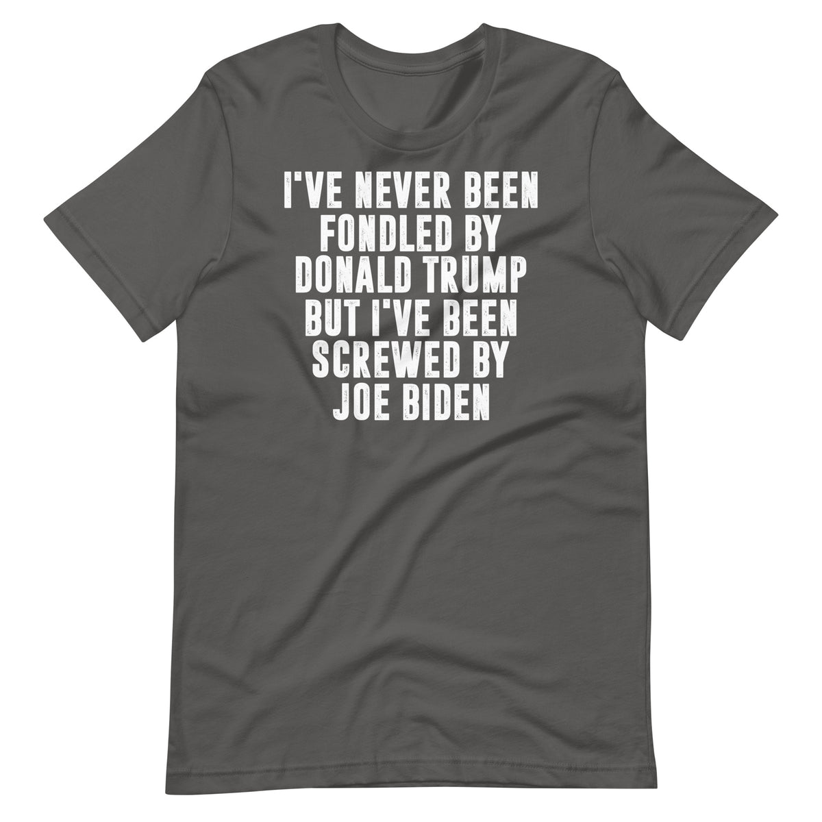 BELLA + CANVAS BRAND - I've Never Been Fondled by Donald Trump