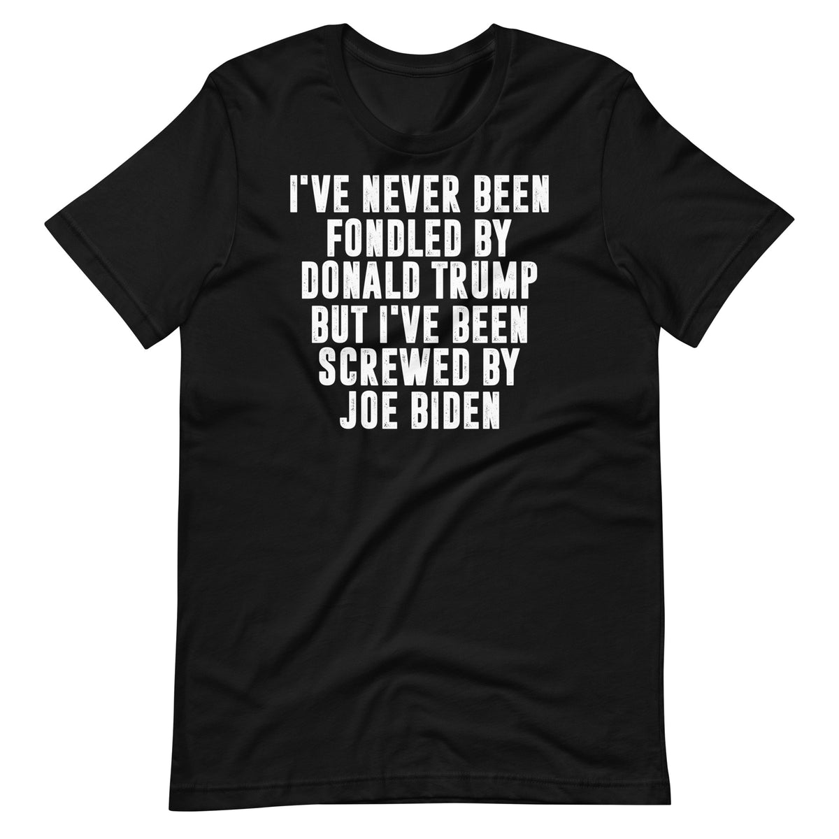 BELLA + CANVAS BRAND - I've Never Been Fondled by Donald Trump