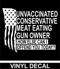 Unvaccinated - Conservative - Offend You Today - Vinyl