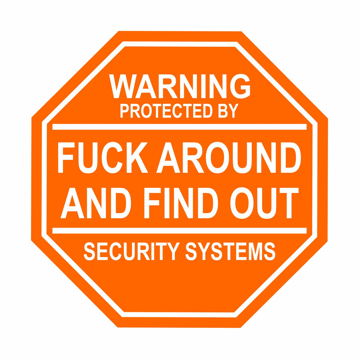 Protected by Fuck Around and Find Out - PermaSticker - Free Shipping