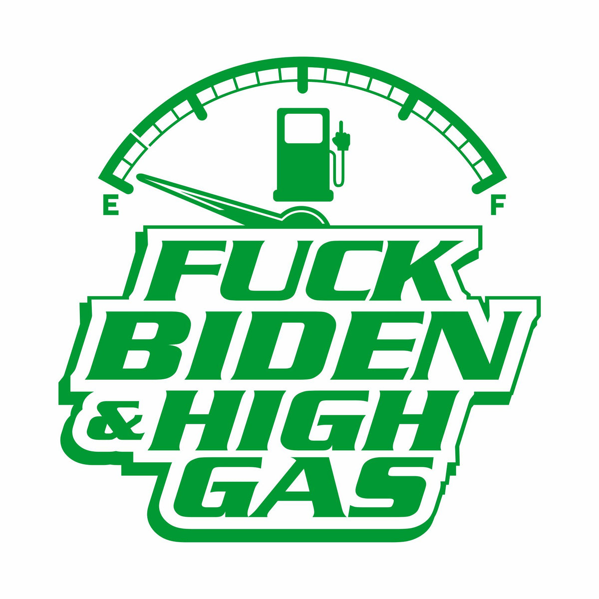 Fuck Biden & High Gas - Vinyl Decal - Free Shipping