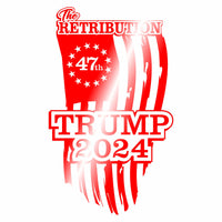 The Retribution - Trump 2024 - 47th - Vinyl Decal - Free Shipping