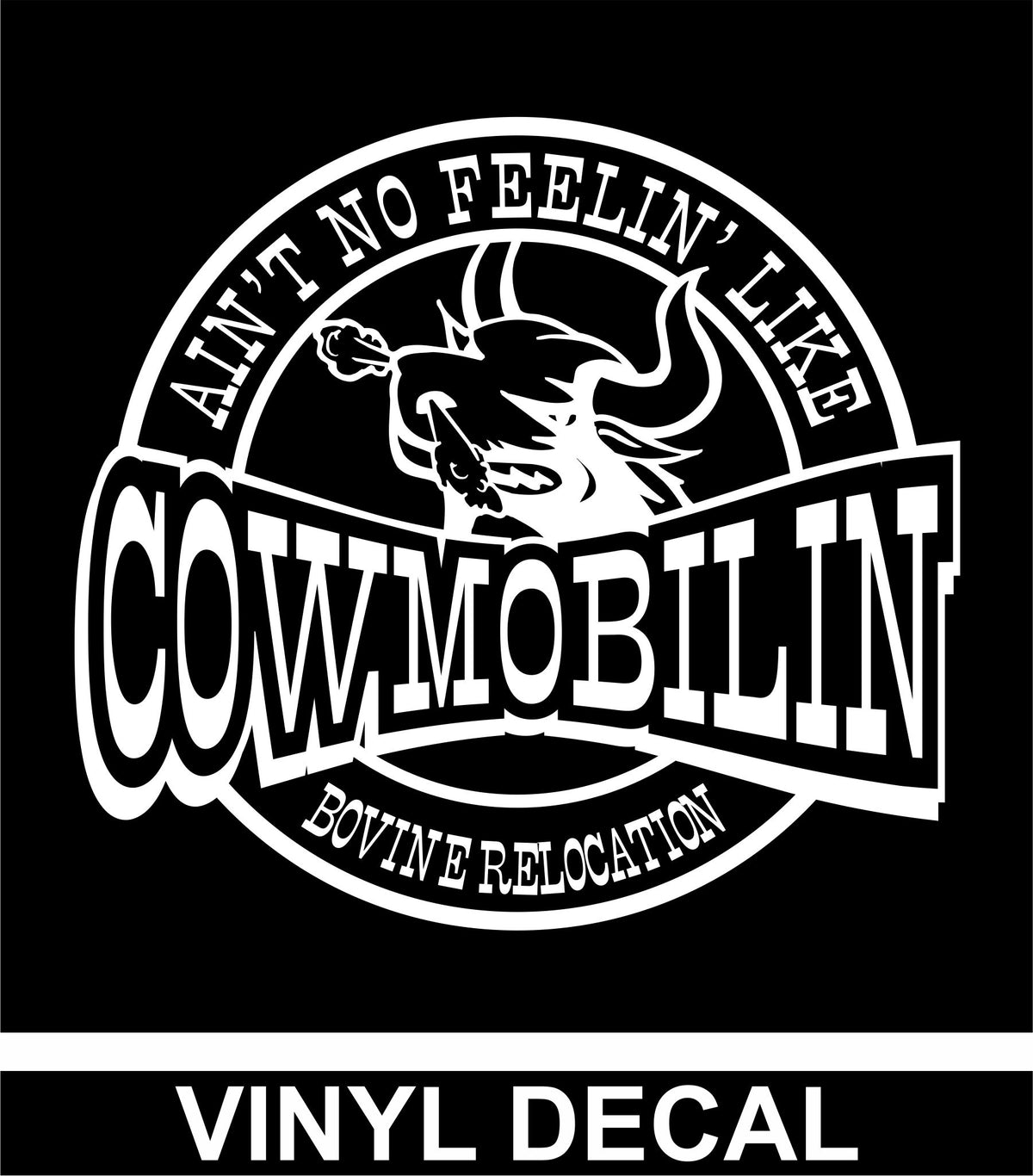 Ain't No Feelin' Like Cowmobilin' Bovine Vinyl Decal Free Shipping