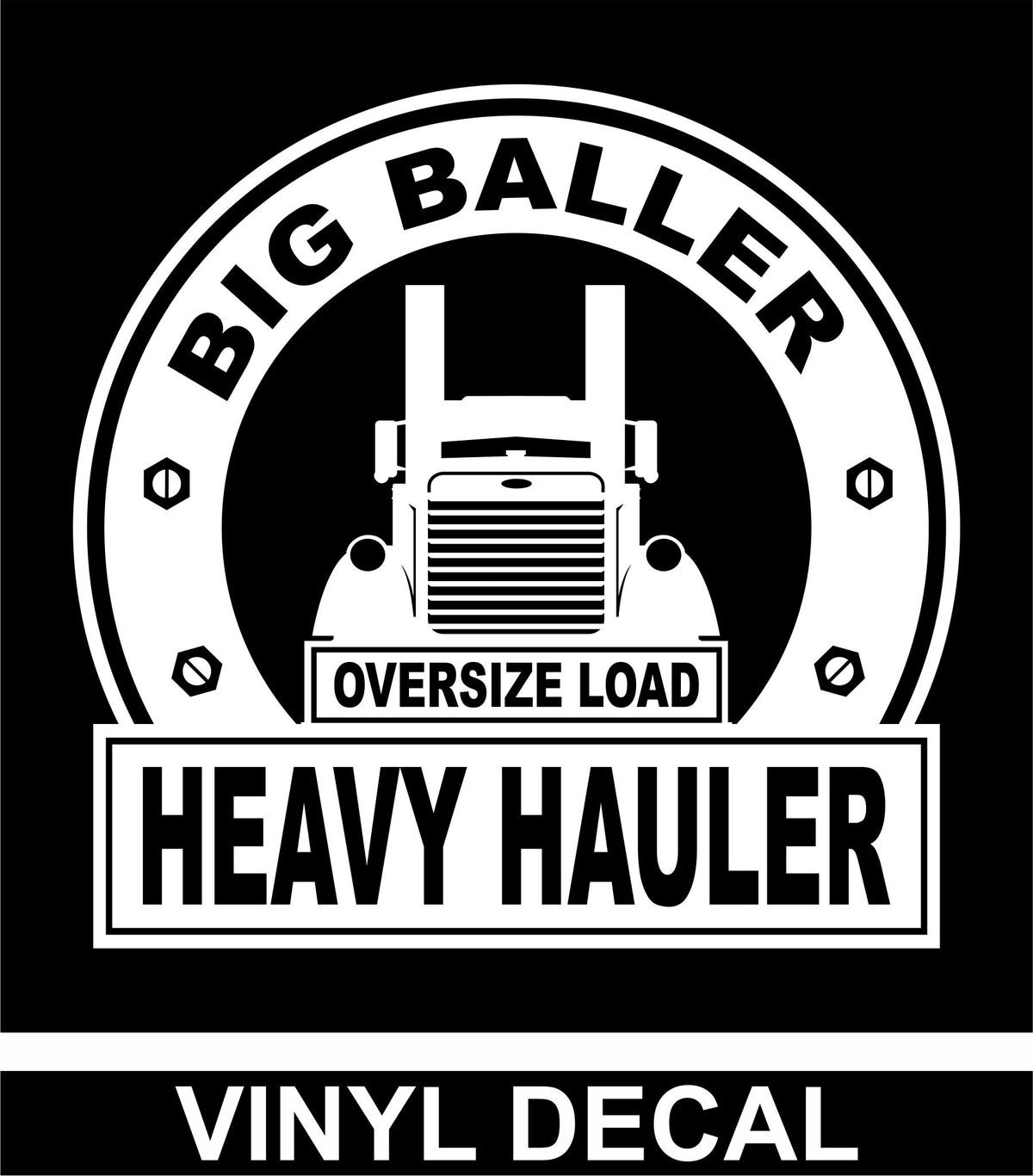 Big Baller Heavy Hauler - Pete - Vinyl Decal