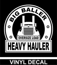 Big Baller Heavy Hauler - Pete - Vinyl Decal