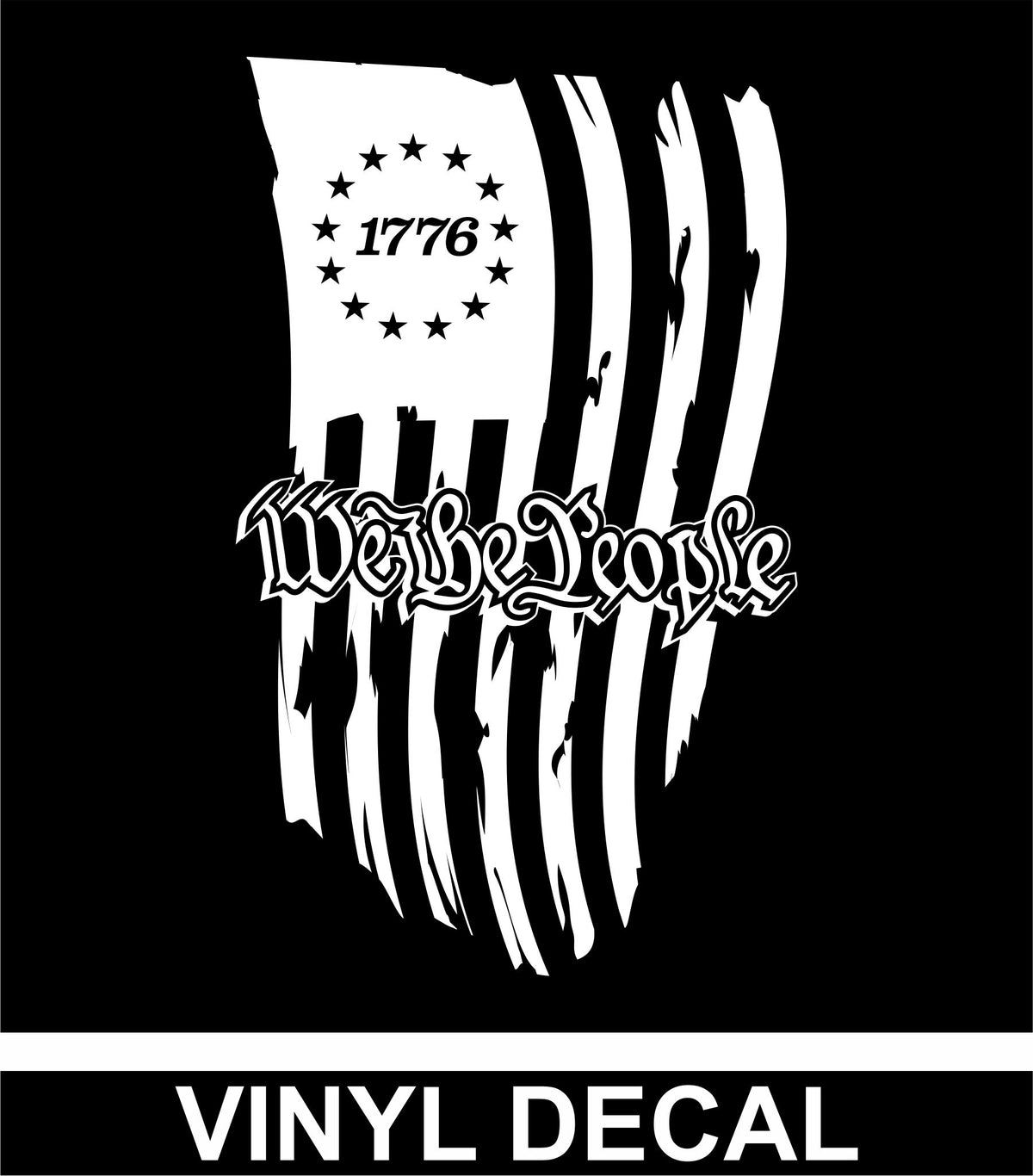 1776 Tattered Flag - We the People Vinyl Decal (Free Shipping)