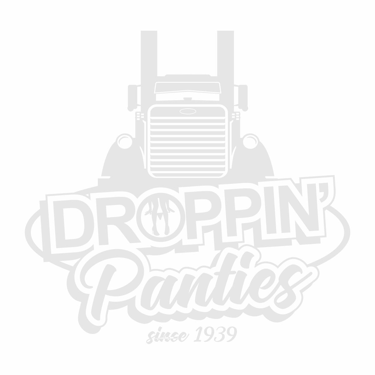 Droppin' Panties since 1939 - Peterbilt Vinyl Decal - Free Shipping