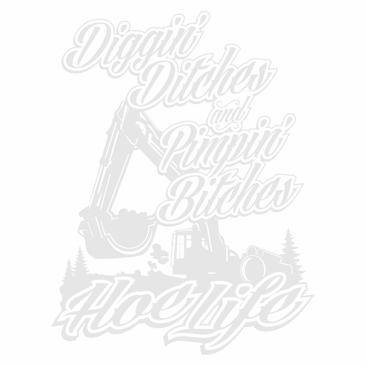 Diggin' Ditches and Pimpin' Bitches - Vinyl