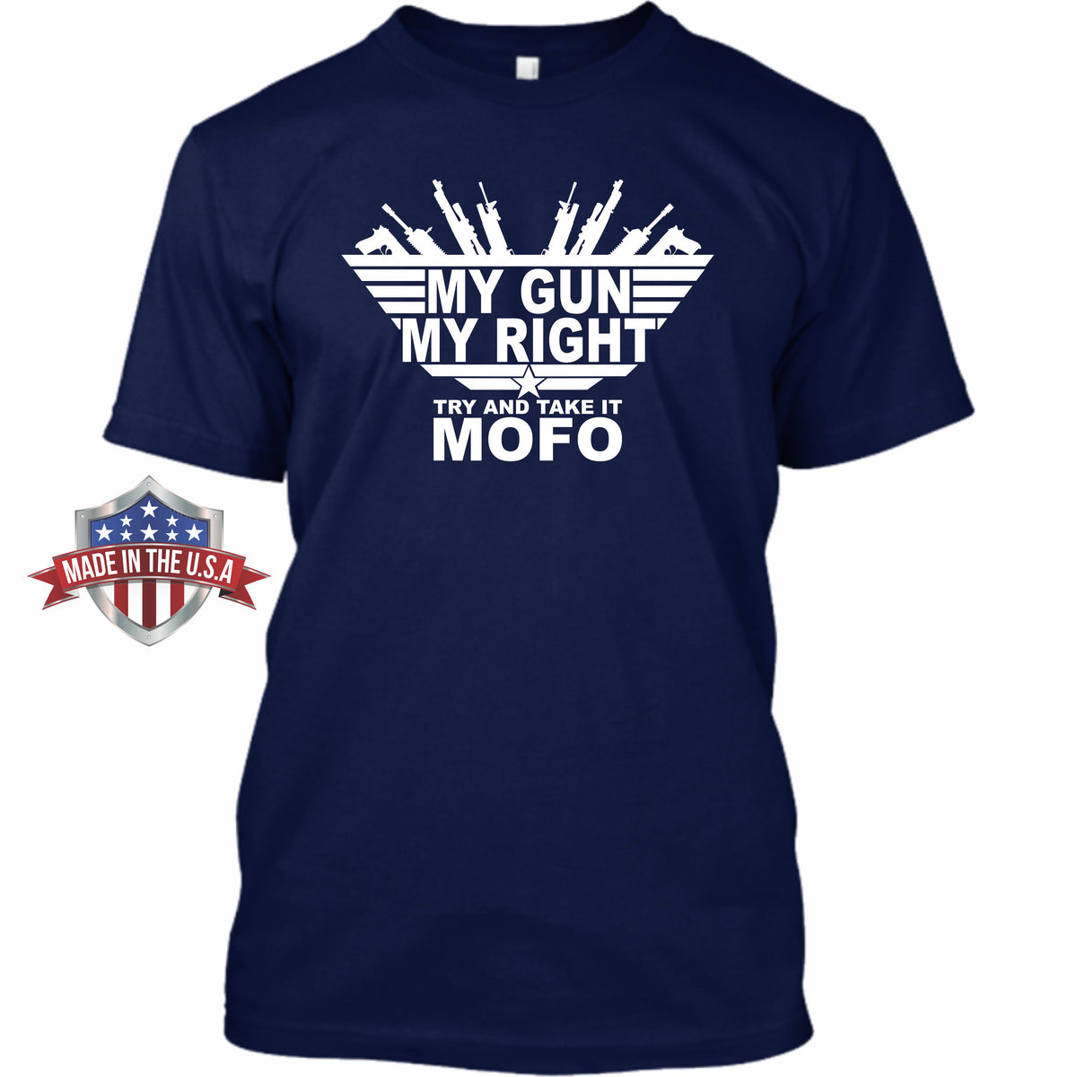 My Gun My Right - Try and Take It MoFo - Apparel