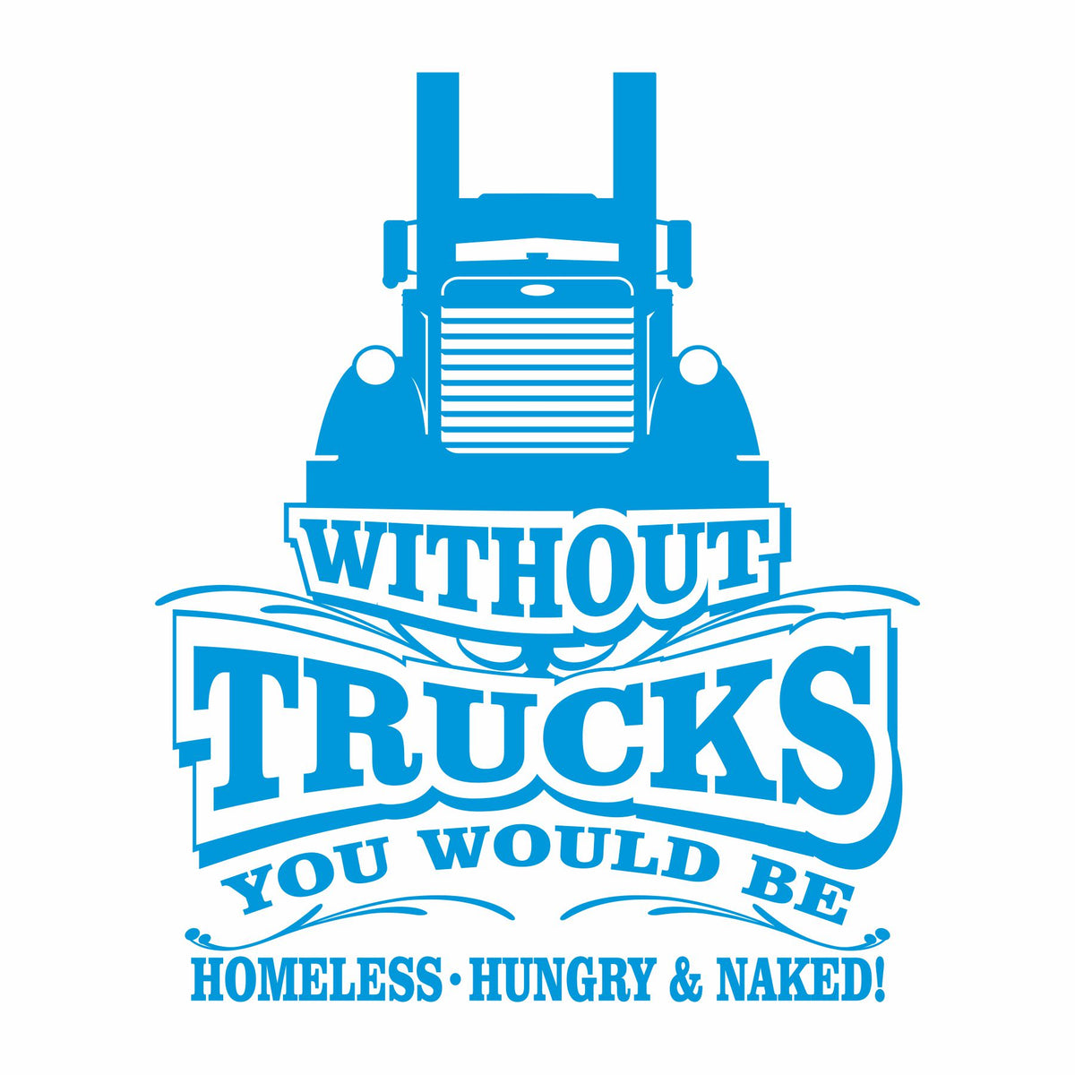Without Trucks You Would Be Pete - Vinyl Decal - Free Shipping