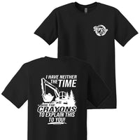 I Have Neither the Time Nor Crayons (Excavator) Apparel