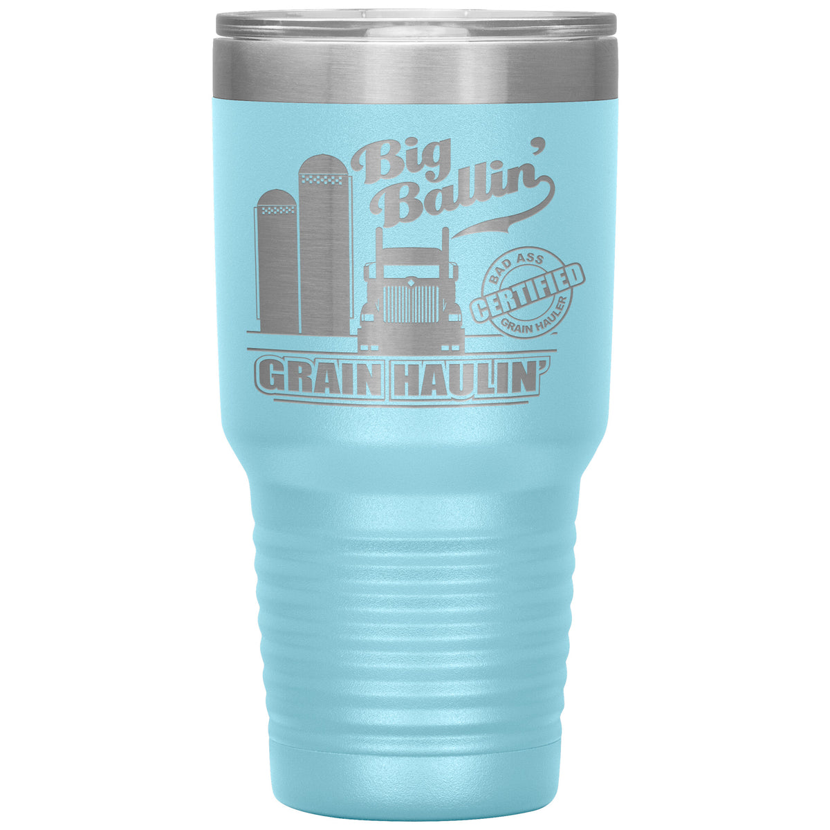 Big Ballin' Grain Haulin' 9900 30oz Tumbler - Free Shipping