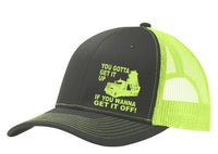 You Gotta Get It Up If You Wanna Get It Off Dump Truck Hat Free Shipping