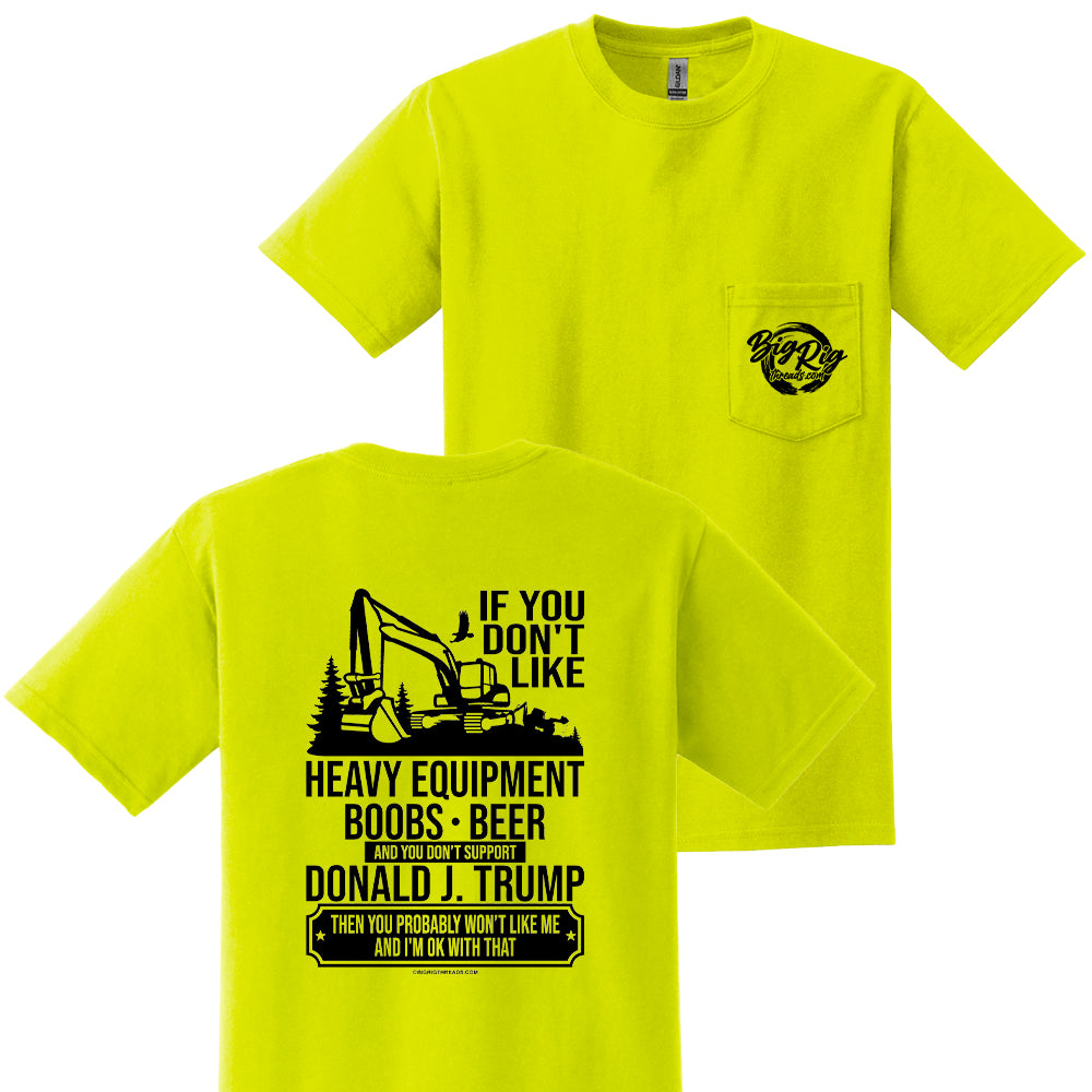 If You Don't Like Heavy Equipment Apparel